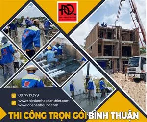 Xây nhà trọn gói tại Thị xã Lagi Bình Thuận - Công ty xây dựng Bình Thuận uy tín